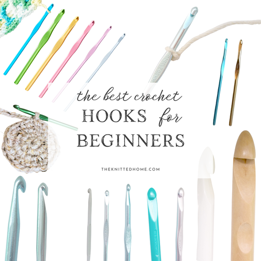 The BEST CROCHET HOOKS for BEGINNERS